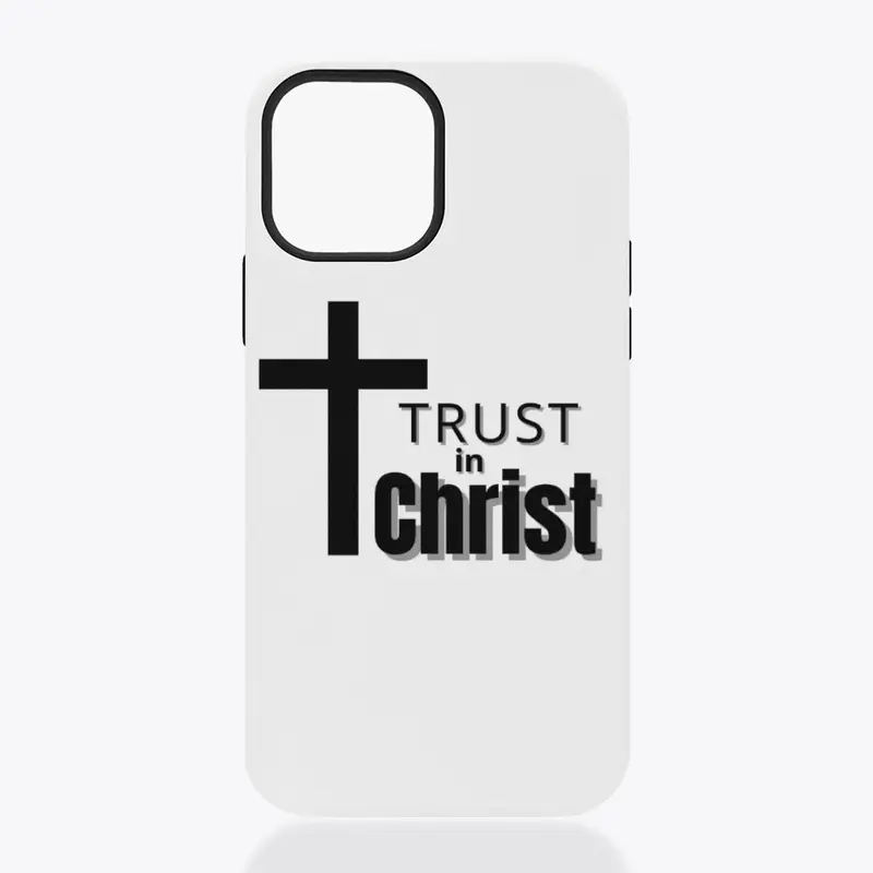 Trust in christ iphone case